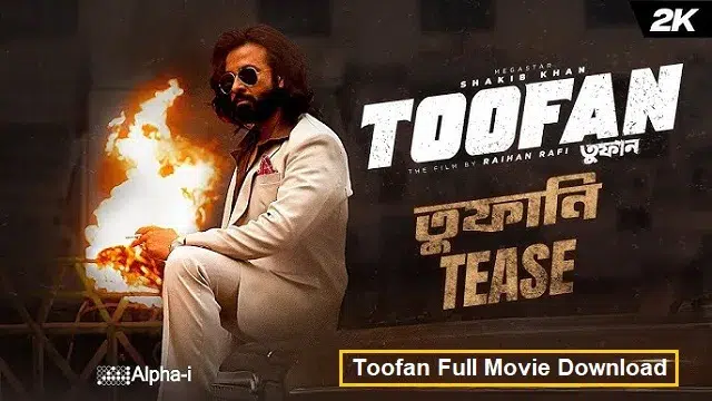 তুফান ফুল মুভি ডাউনলোড লিংক – Toofan Full Movie Download Link